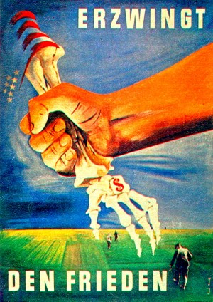 Erzwingt den Frieden Enforce the Peace anti American poster from the East German party SED, 1950